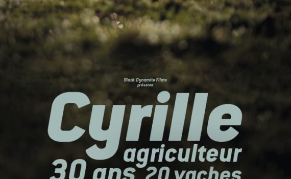 Affiche du film "Cyrille, agriculteur, 30 ans, 20 vaches, du lait, du beurre, des dettes"