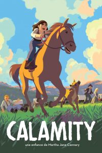 Affiche du film "Calamity, une enfance de Martha Jane Cannary"