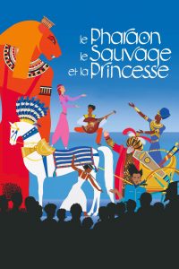 Affiche du film "Le Pharaon, le Sauvage et la Princesse"
