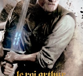 Affiche du film "Le roi Arthur: la légende d'Excalibur"